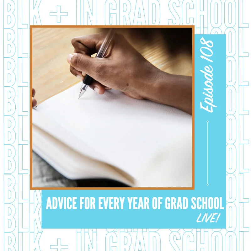 Ep. 108: Advice for Every Year of Grad School -LIVE!