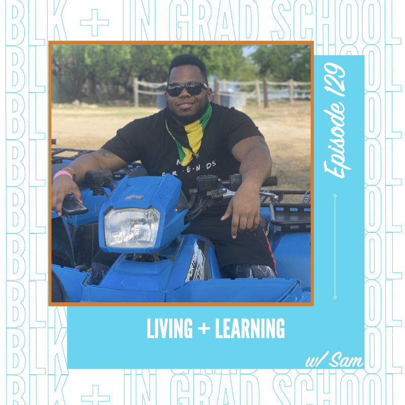 Ep. 129: Living + Learning w/ Sam 