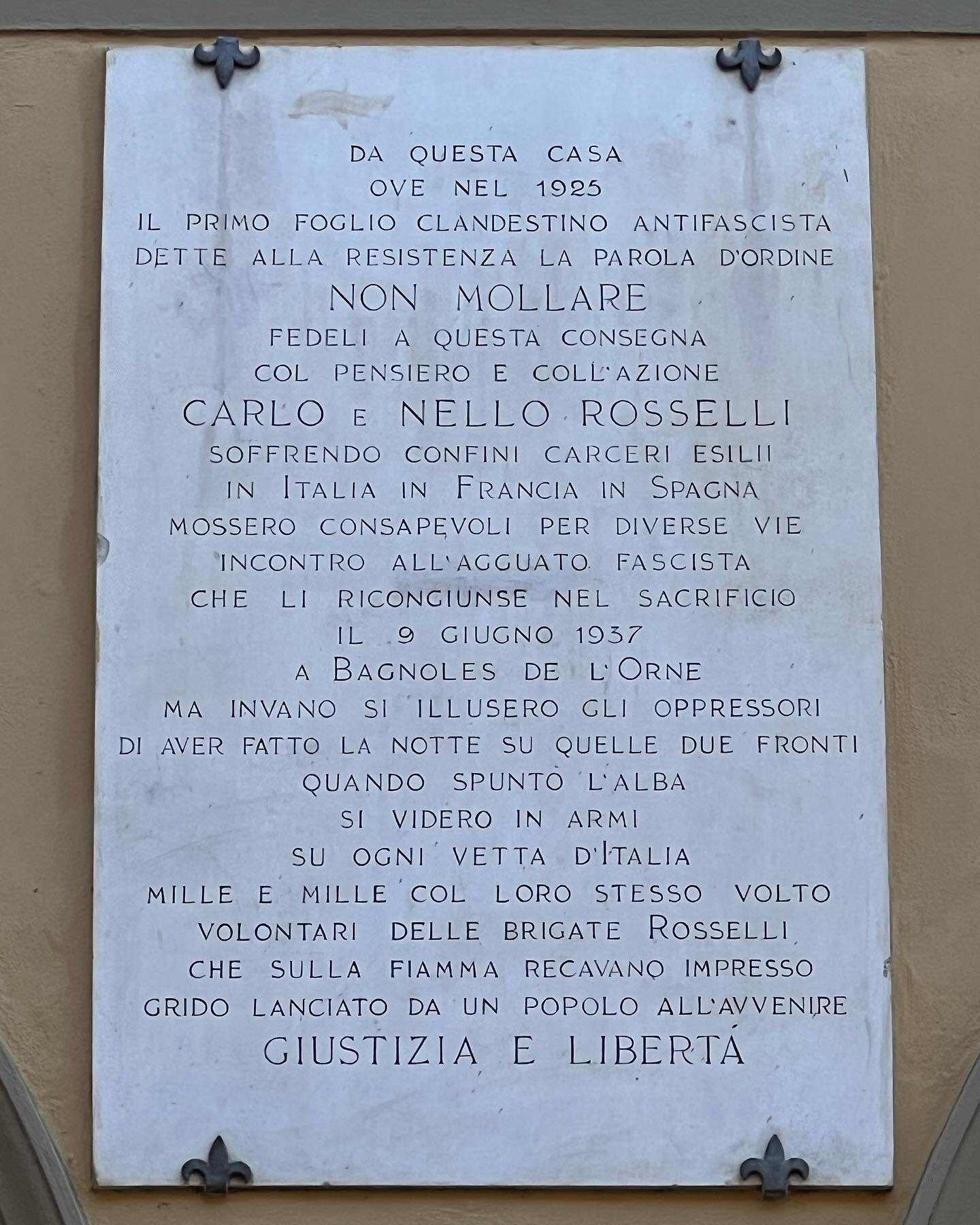 Pilgrimage to the Casa Rosselli. I would like to translate this plaque, whose eloquence, depth of thought, and memory of Fascism are of a lost era. Also: there is literally no mention of Amelia Rosselli, their mother, a distinguished author and femin