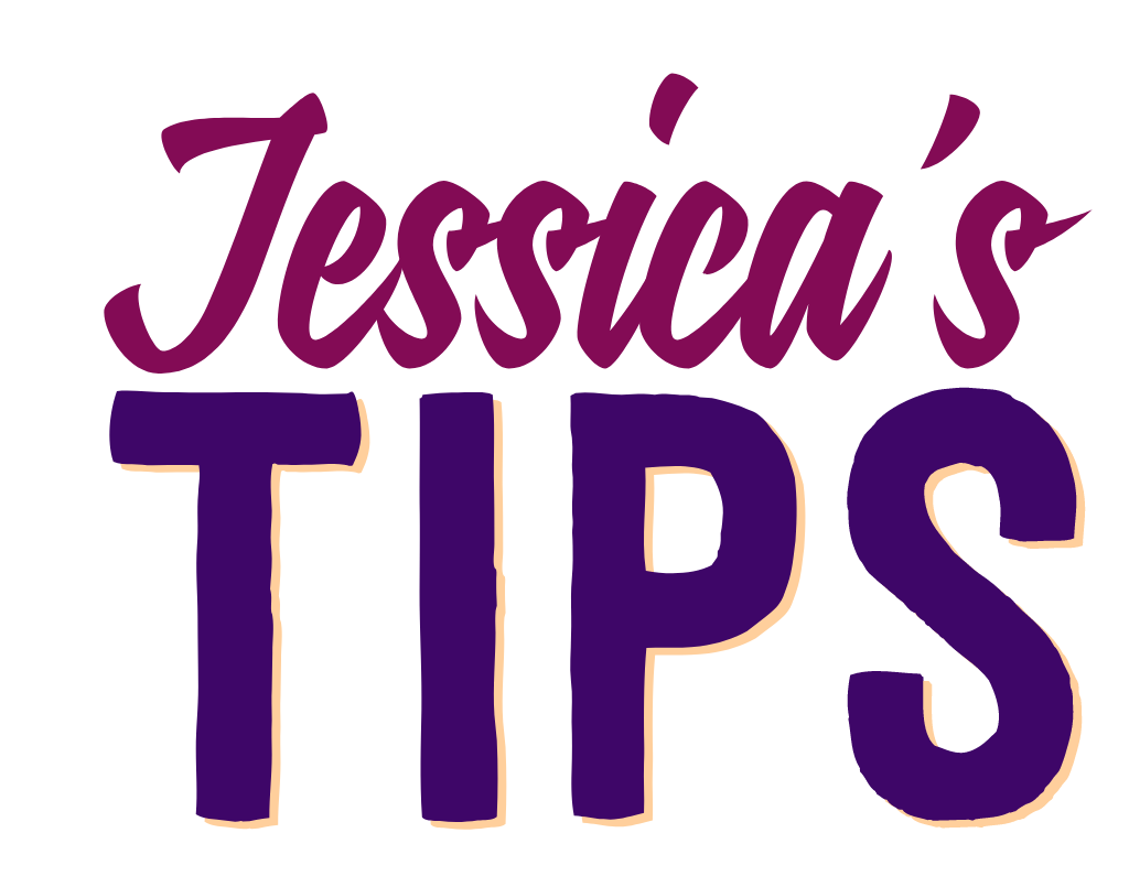 Jessica&#39;s Tips