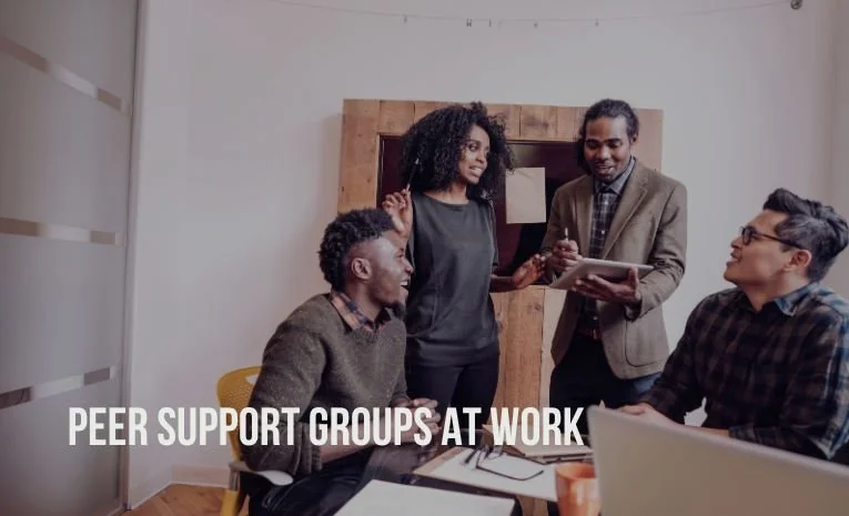 The Power of Peer Support Groups in Transforming Workplace Mental Health
