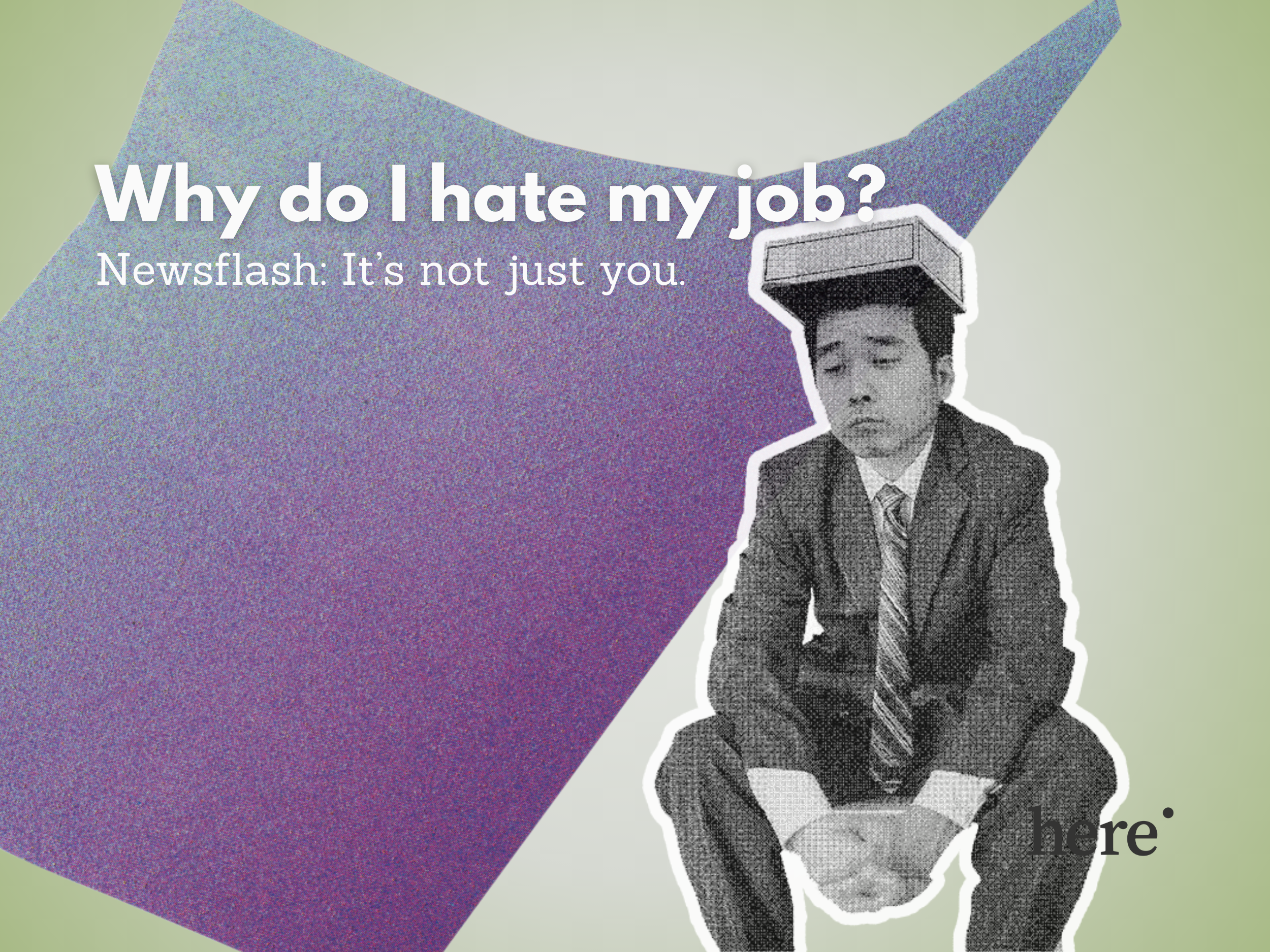 Why Do I Hate My Job? 5 Signs It’s Not Just You