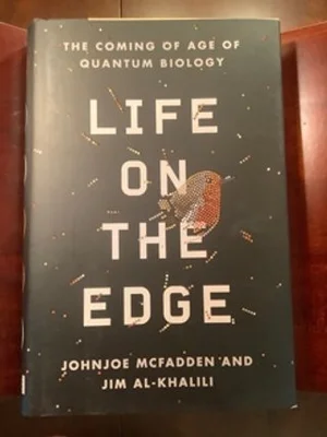 Life on the Edge: The Coming of Age of Quantum Biology — Books to
