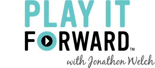 PLAY IT FORWARD