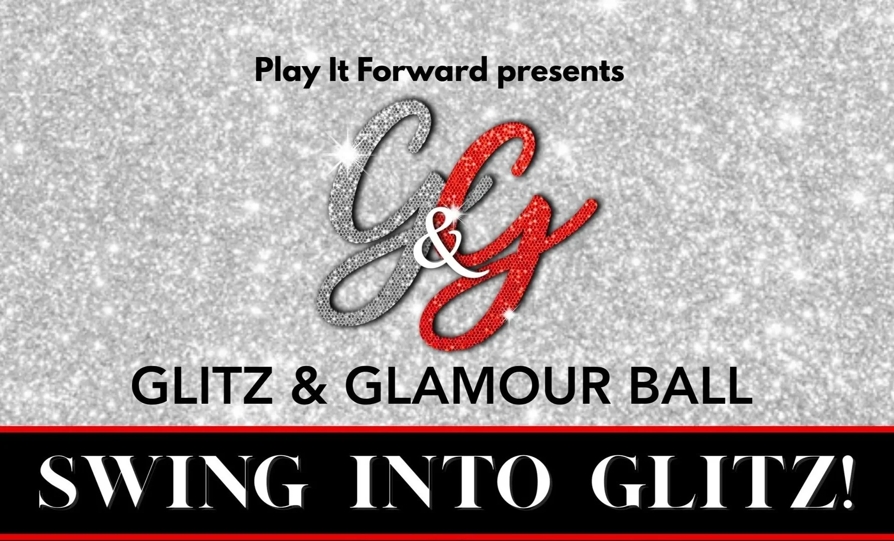 Glitz &amp; Glamour Ball - Play It Forward 2026 Fundraiser