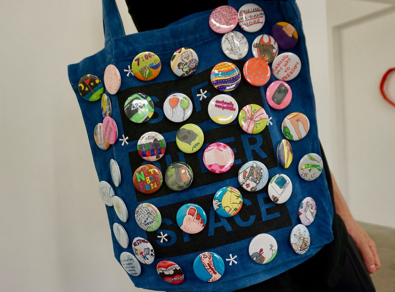  Personalised Badge-making Workshops, hosted at Outer Space Artist Run Initiative, 2018 - 2019.  Badges by Tom Aird, Kat Campbell, Janni Cox, Rhiannon Dionysius, Amelia Hine, Peter Kozak, Naomi O’Reilly, Marc du Potiers, Caity Reynolds and Cosima Sca