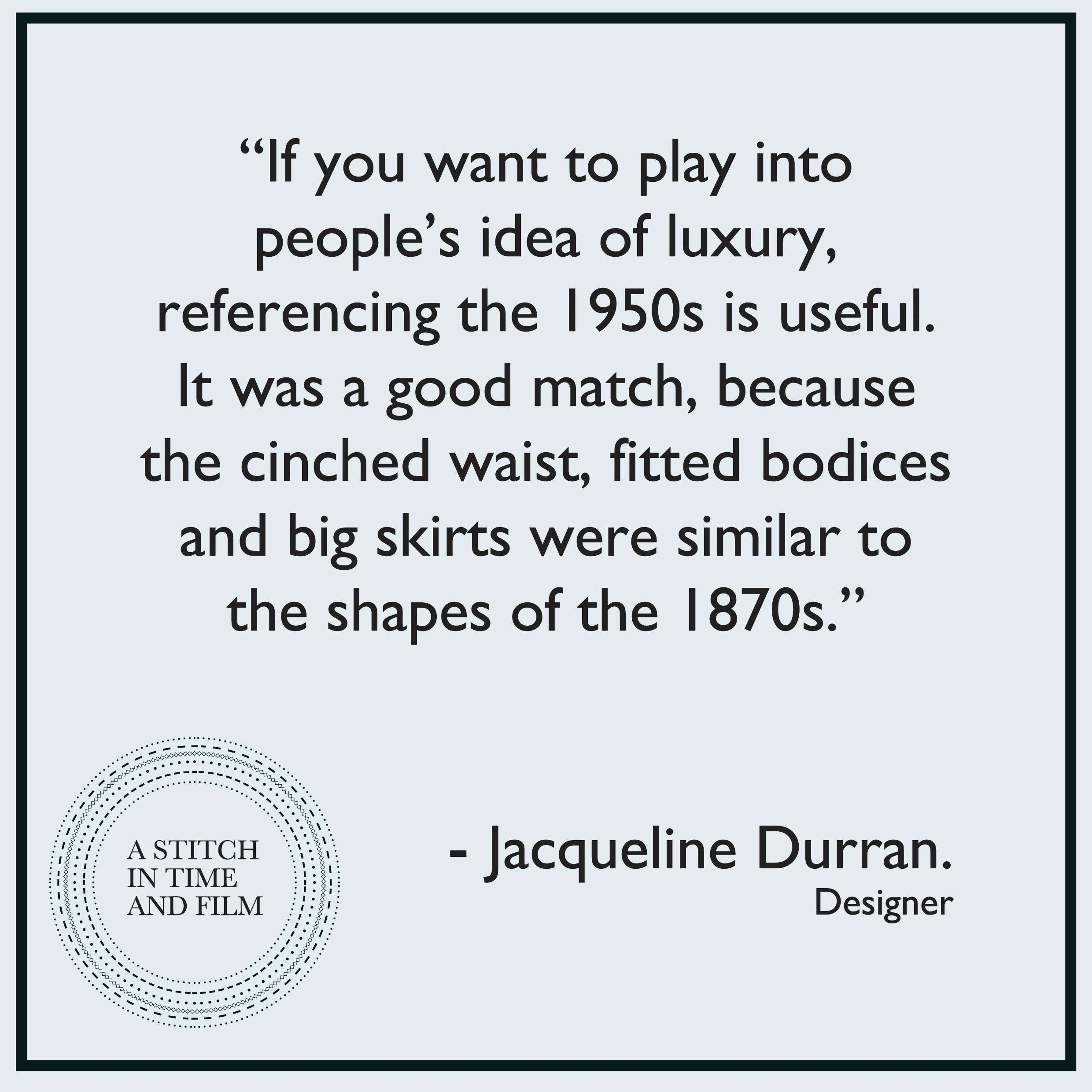 QUOTE - Mark Bridges - Costume Designer