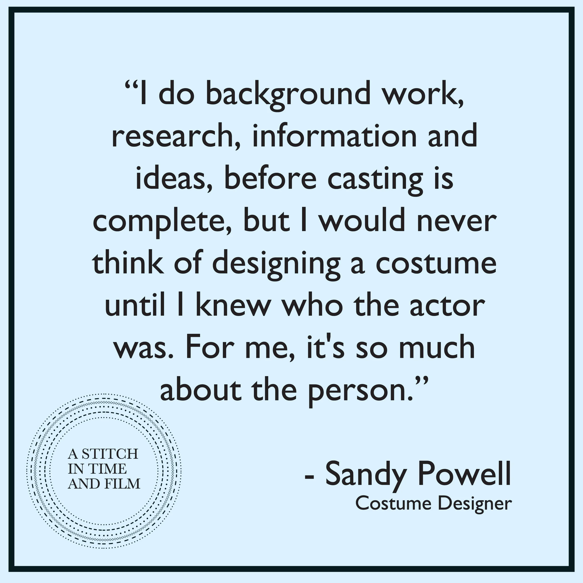 QUOTE - Sandy Powell - Costume Designer