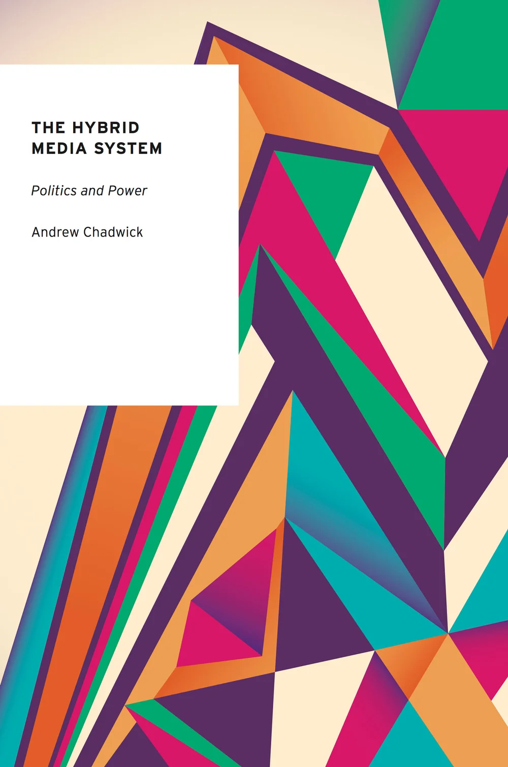 The Hybrid Media System — Andrew Chadwick
