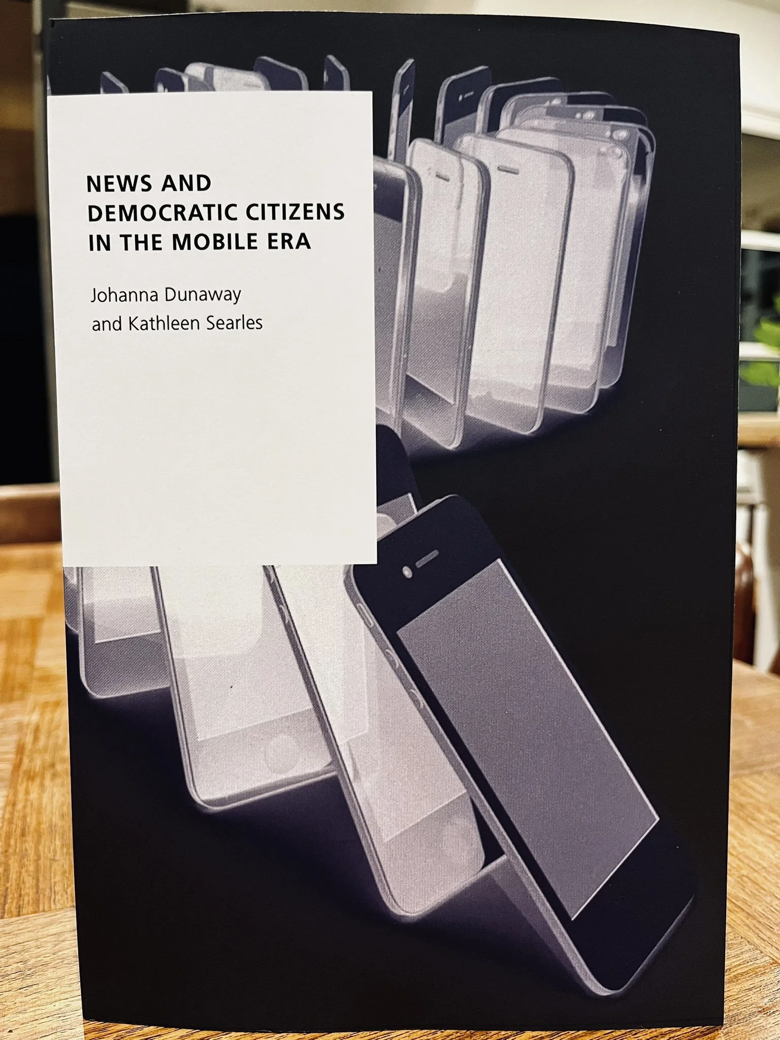 Guest Post: Johanna Dunaway and Kathleen Searles on their new book News and Democratic Citizens in the Mobile Era
