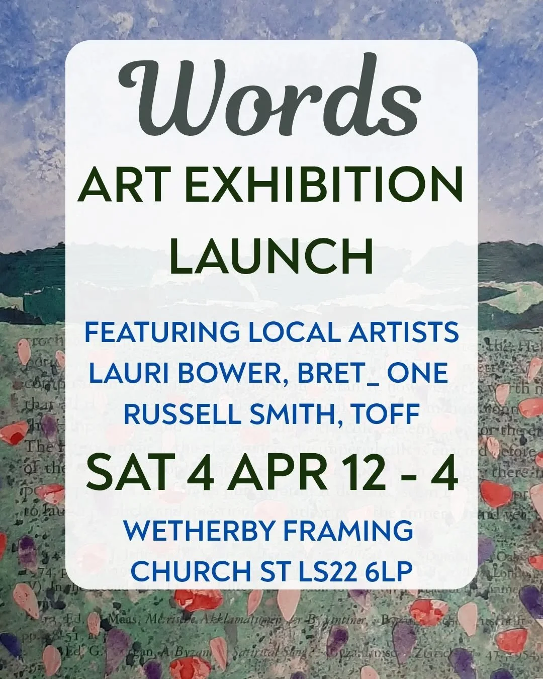 Join us on Saturday for our new exhibition launch. 
Words. 12-4pm 
Come and see how differently the artists use words in their artwork. And we have opened a second room now to give more wall space. 
The exhibition runs until Saturday 2 May. 
We're op