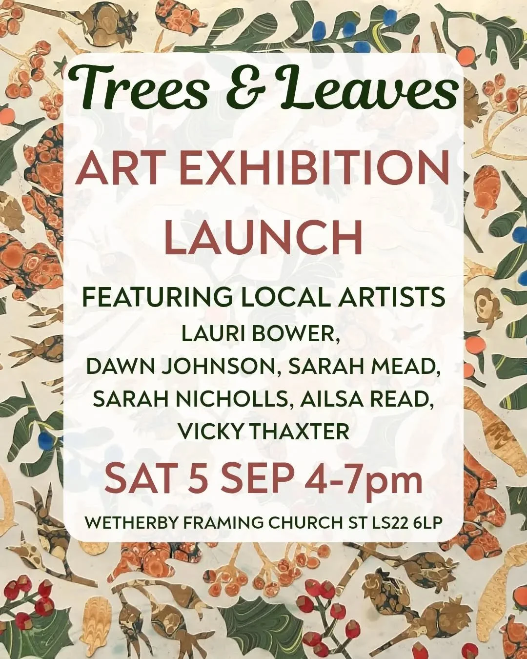 Join us on Saturday for our art exhibition launch 
#TreesAndLeaves at #WetherbyGallery 
🍂 Sat 5 Sep, 4-7pm 
🍂 Meet the artists 
🍂 Lauri @the_creative_space_uk
🍂 Dawn @albawirework
🍂 Sarah @sarahjaynemead
🍂 Sarah @sarahjanenichollsart
🍂 Vicky @