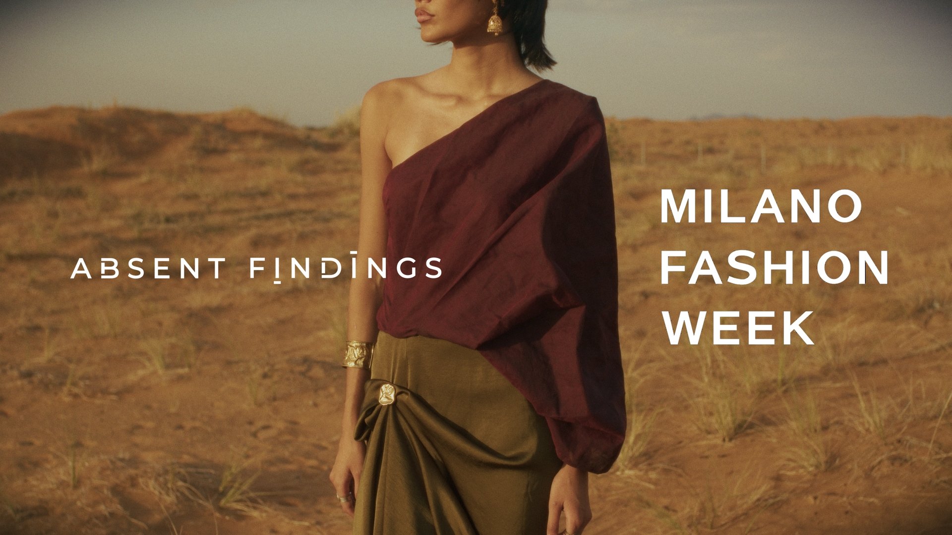 Absent Findings - Milano Fashion Week