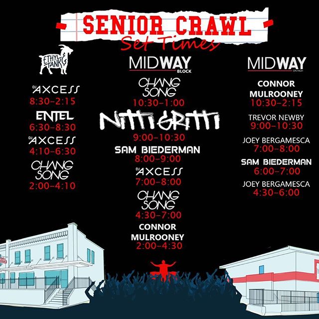 Here&rsquo;s the entertainment schedule for senior crawl 2019! We have all of our AMAZING DJs preparing for a legendary day as well as DJ NITTI GRITTI coming for you at 9pm! Doors open at noon.