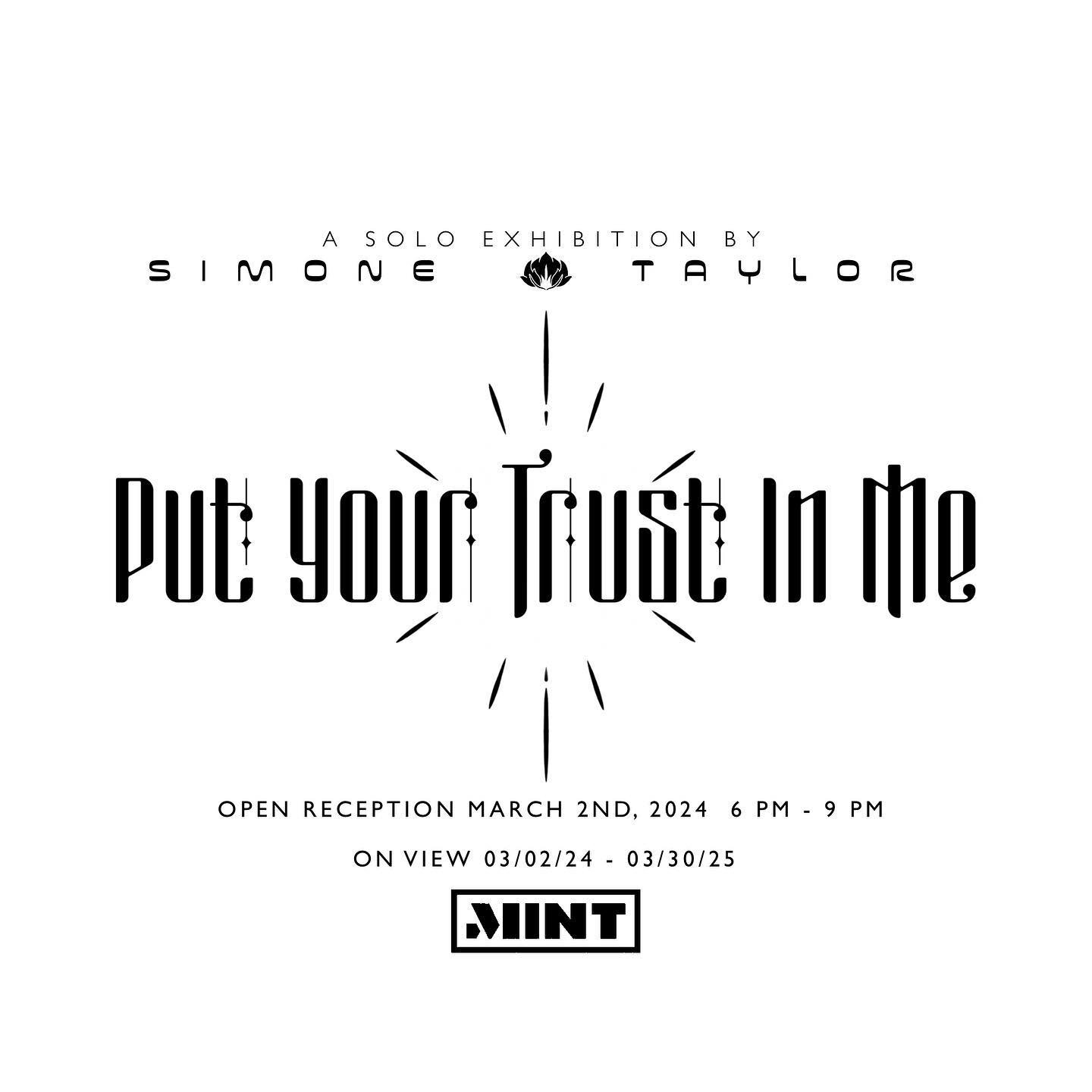 Join us Saturday, March 2nd from 6-9pm for the opening reception of Leap Year Artist Simone Taylor&rsquo;s Solo Exhibition &ldquo;Put Your Trust in Me&rdquo;. 

&ldquo;Put Your Trust in Me is more than an exhibition, it&rsquo;s an invitation to trust