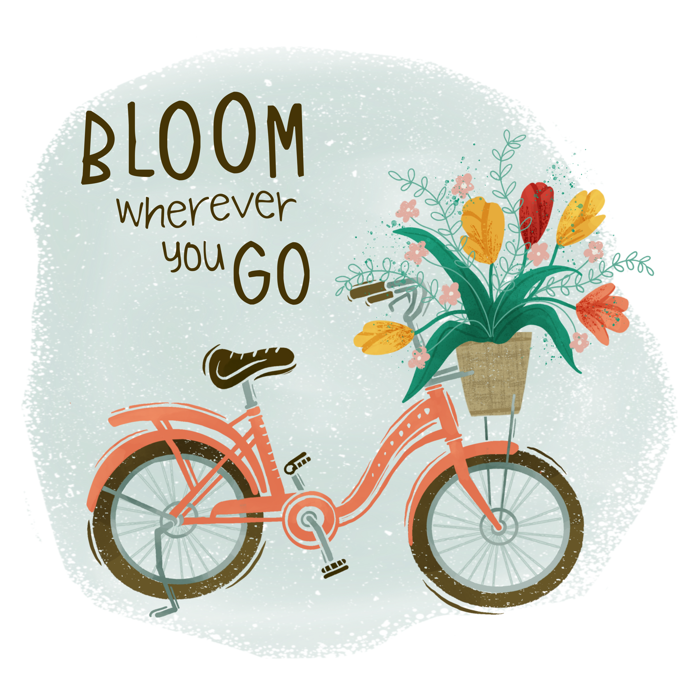 Bloom Wherever You Go.png