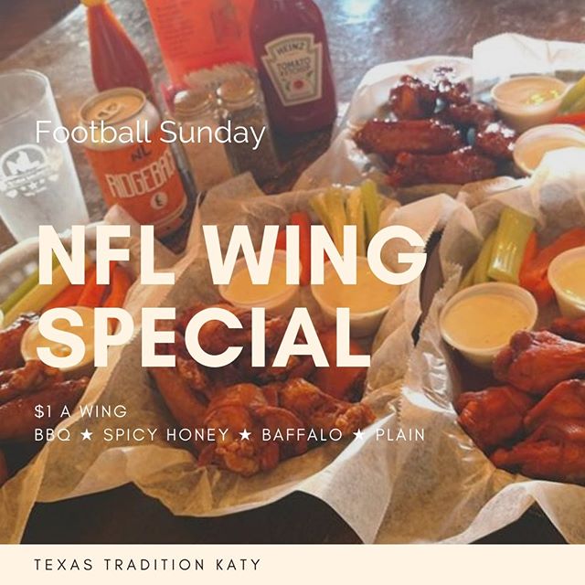 🏈Football Sunday🏈 
Texas Tradition is offering WINGS for $1. 
BBQ ★ Spicy Honey ★ Buffalo ★ Plain 
New flavors to follow. 
Friends ★ Family ★ Cold Beer ★ Football
See ya Sunday!