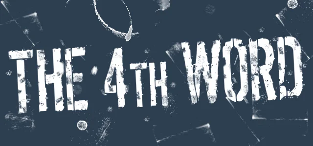 ...the 4th Word