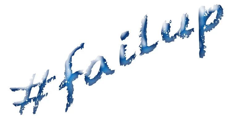 Now What? DT Mindset I say #failup!