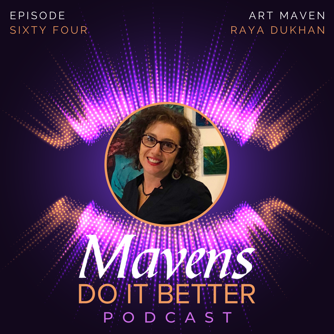 Episode 64: Raya Dukhan - Art Maven episode artwork