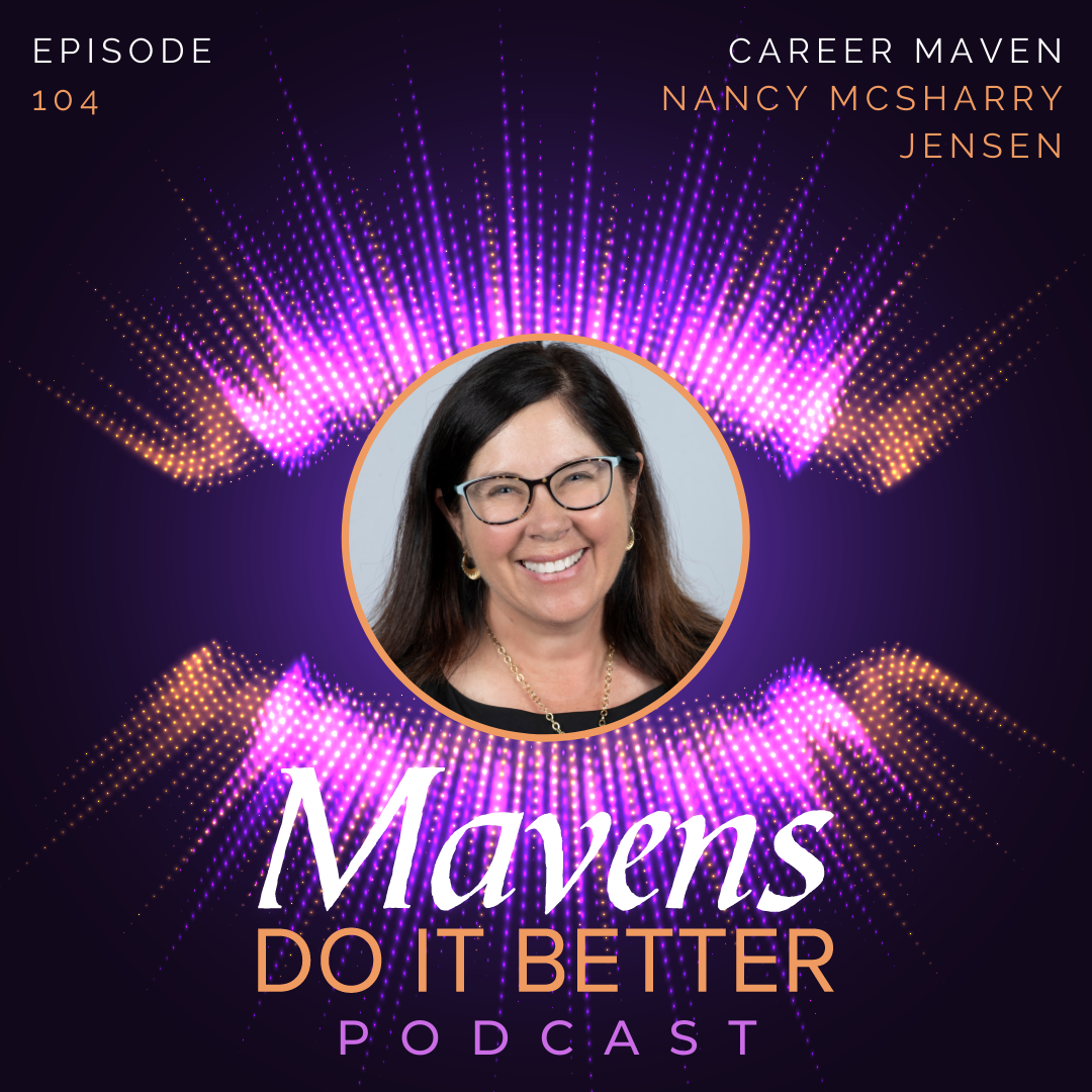 Episode 104: Nancy McSharry Jensen - Career  Maven episode artwork