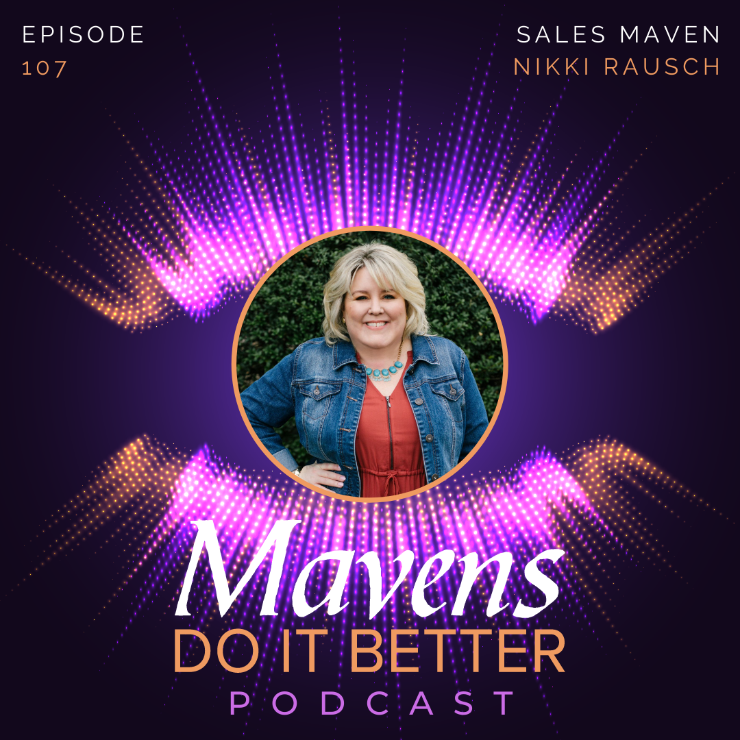 Episode 107: Nikki Rausch – Sales Maven episode artwork