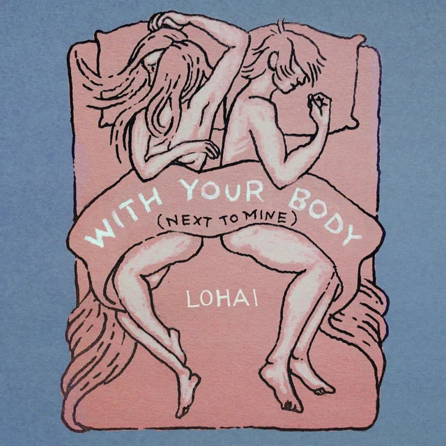 Lohai - With Your Body Released