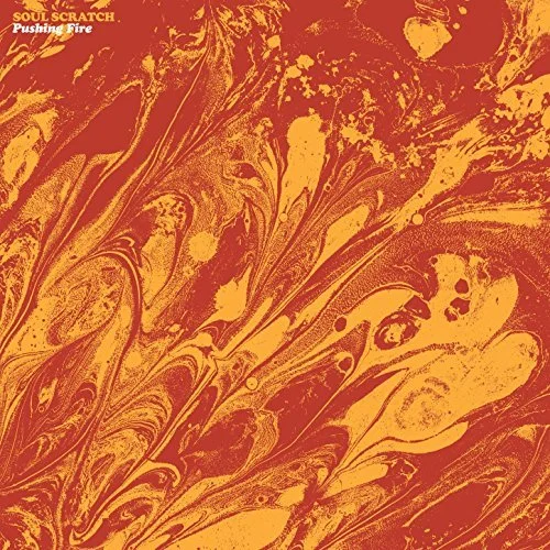Soul Scratch - Pushing Fire