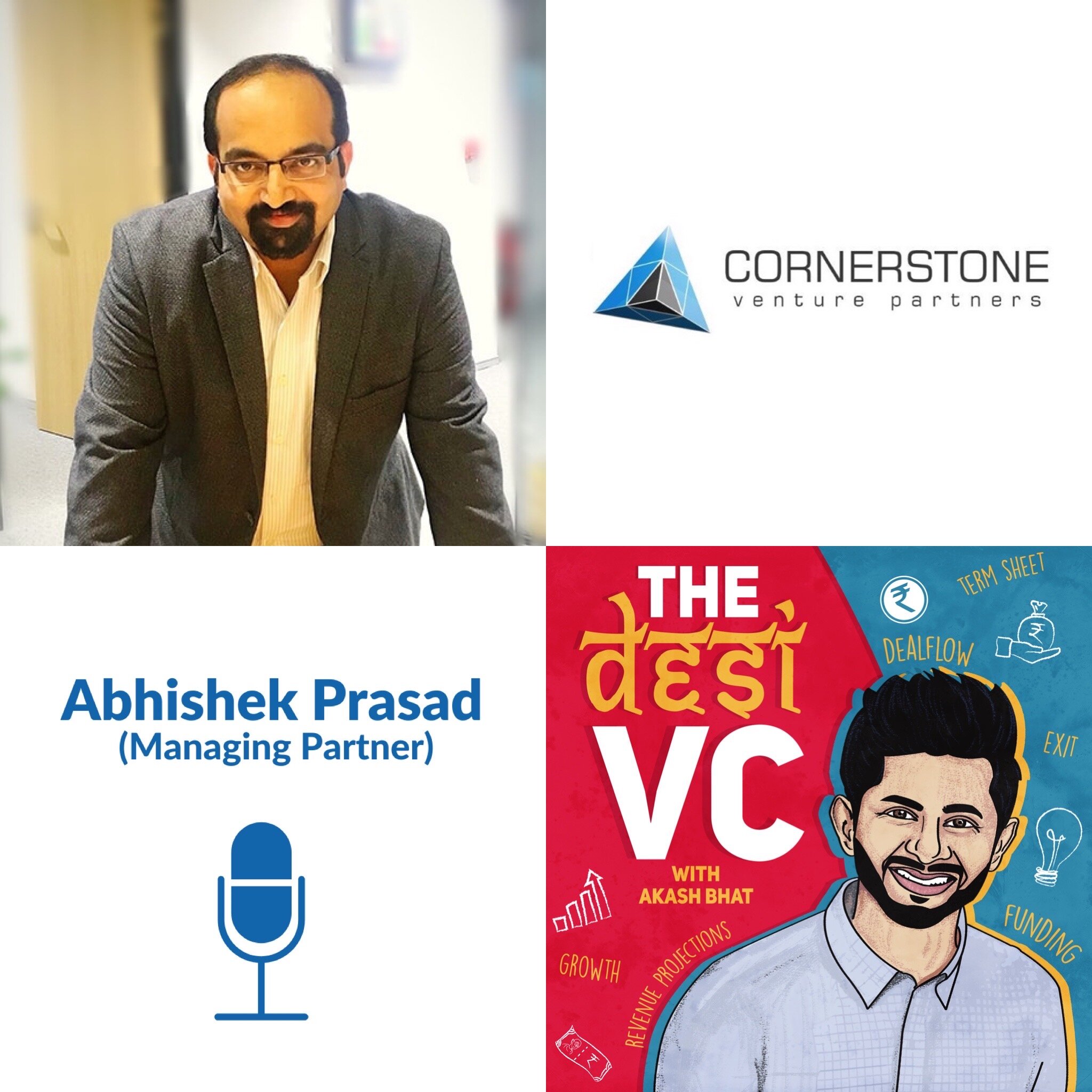 E10: Abhishek Prasad (Managing Partner, Cornerstone Venture Partners)