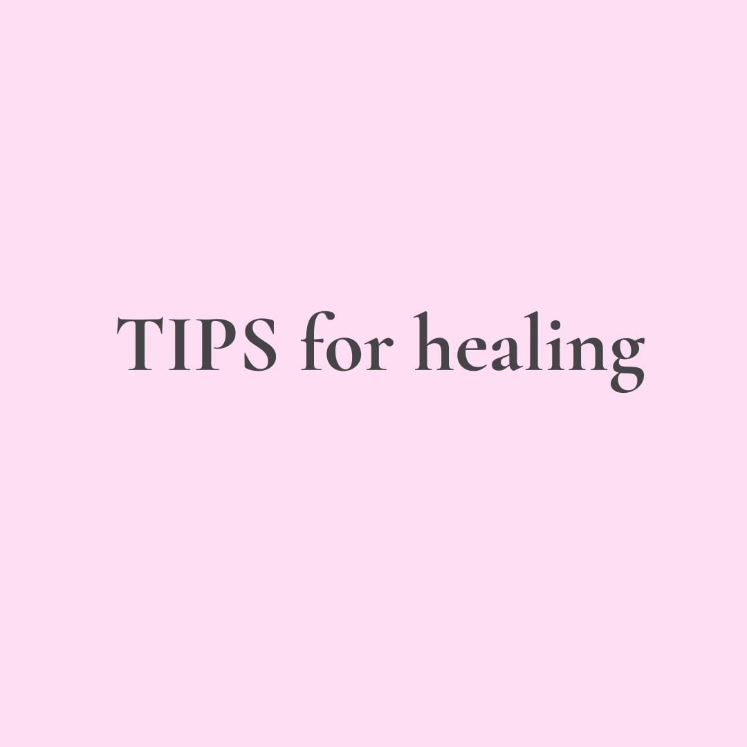 TIPS for healing 