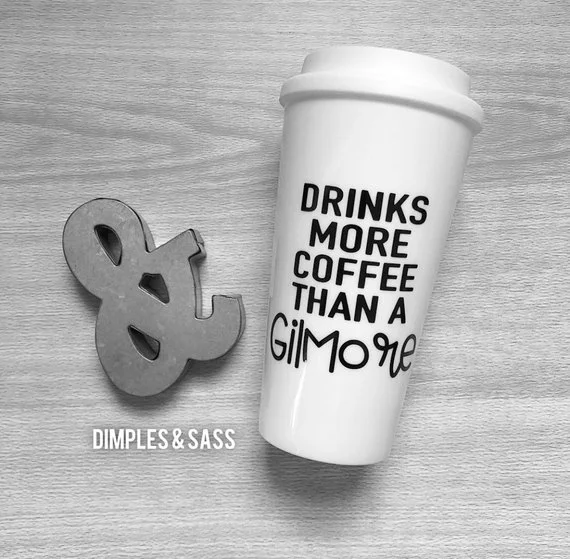 Drinks More Coffee Than a Gilmore 3.jpg