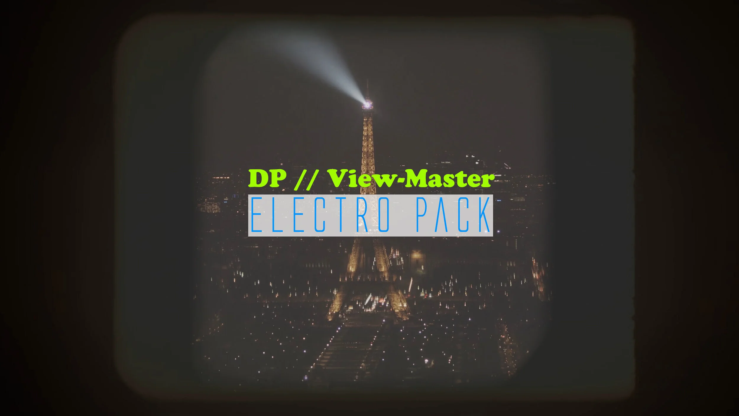 DP // View-Master Electro