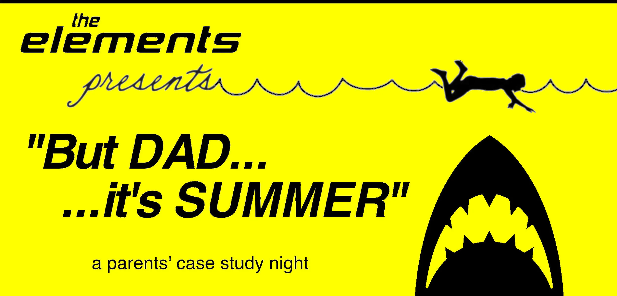 But DAD...it's SUMMER!