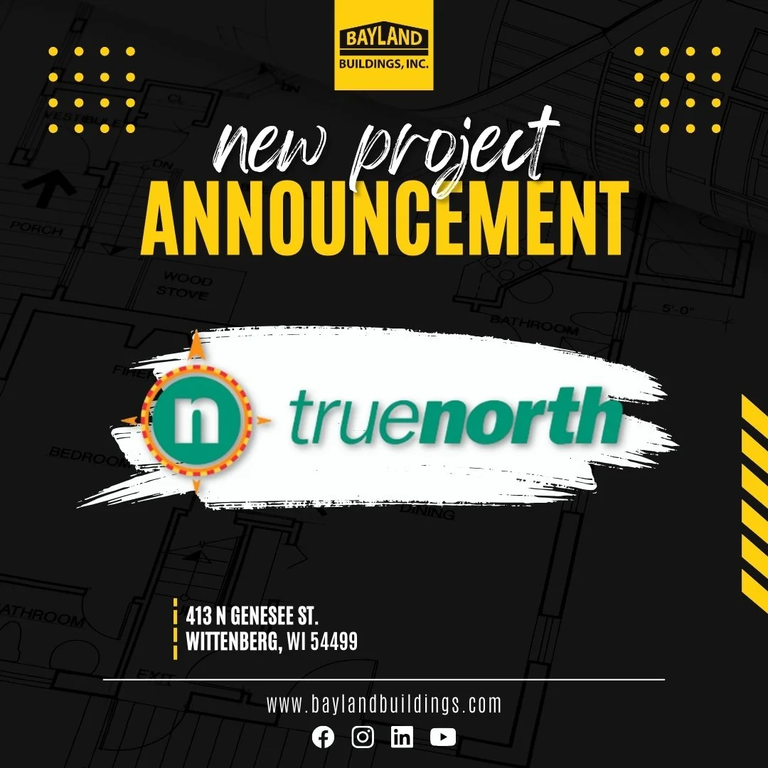 Bayland Buildings Announces New Project for Truenorth in Wittenberg, WI