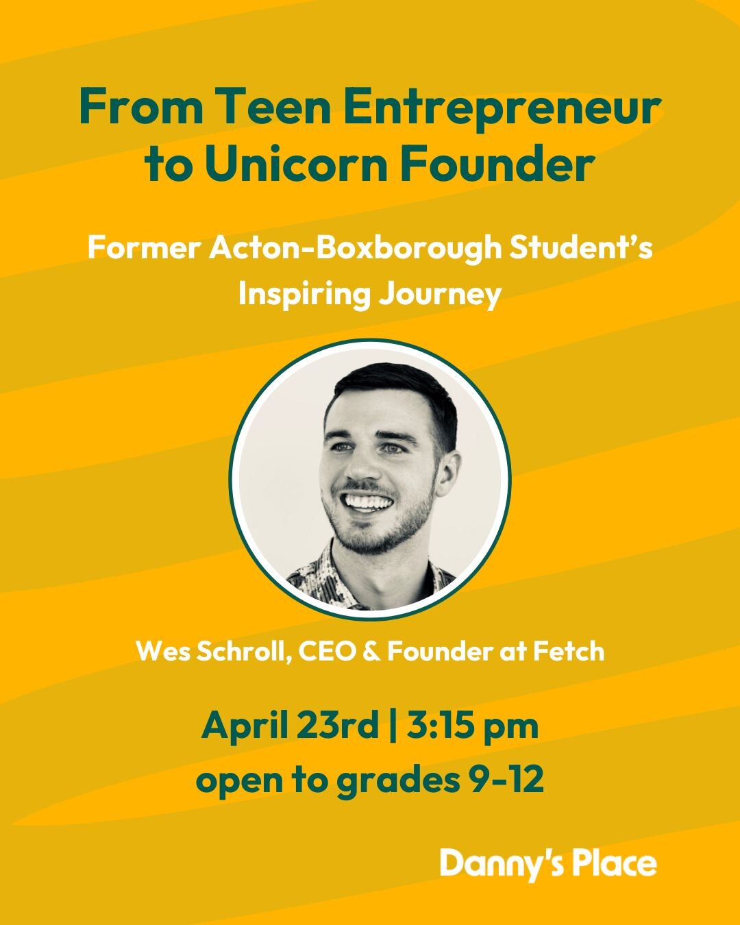 Join us at Danny's Place for an inspiring talk by Wes Schroll, a former ABRHS student turned unicorn founder! 🚀 

Wes will share his journey from teen entrepreneur to leading Fetch. Don't miss this chance to learn from his experience 🌟

RSVP in the