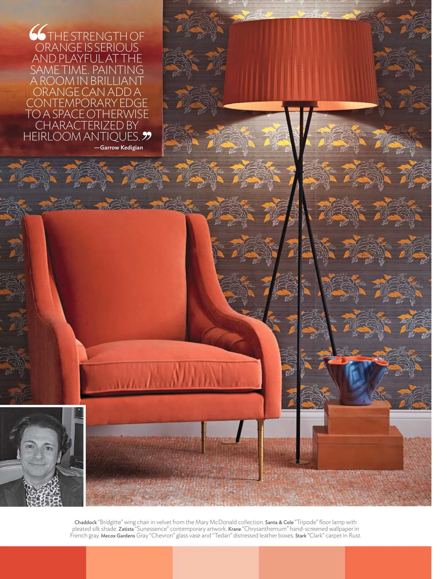 Room design by Garrow Kedigian "White Glove, Palette Perspective: Four Designers, Four ways to give your rooms an infusion of color" Produced by Krissa Rosebud and Tori Mellott