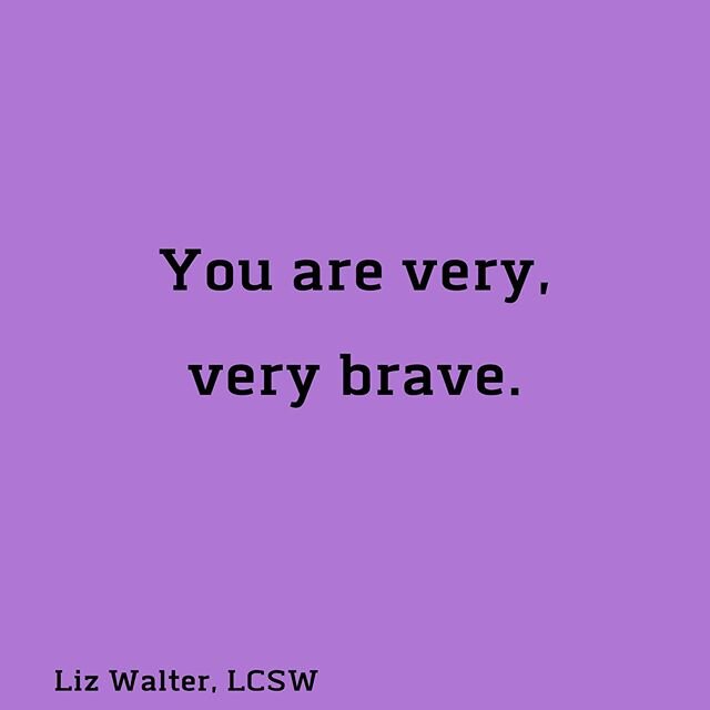 I see how you are trying - to grow, to change, to be different. It takes a lot of courage to do what you are doing - on a good day - but you&rsquo;re doing this in a worldwide pandemic. That&rsquo;s so very brave. #courage #beingbrave #selflove #self