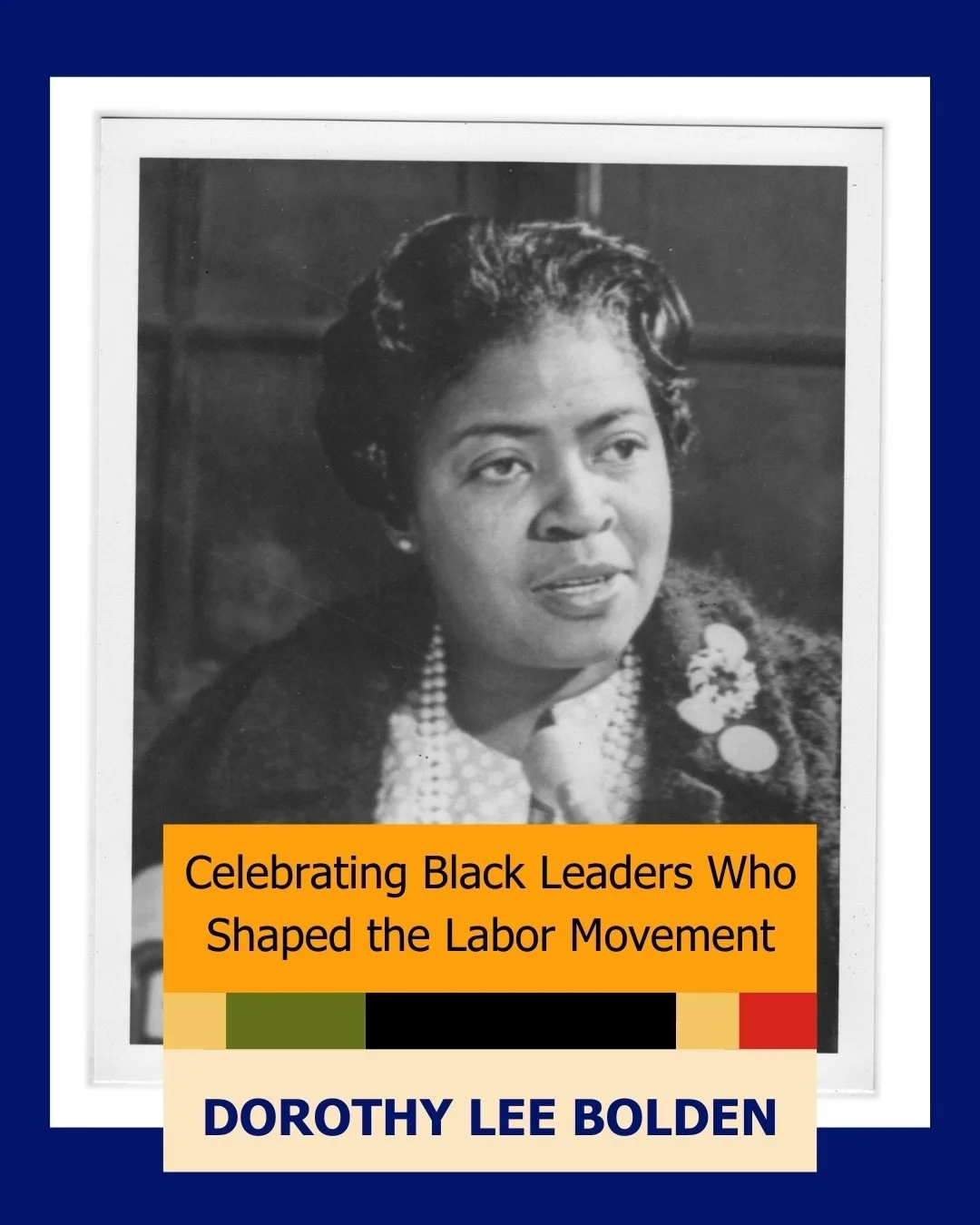 This is the first in a series of posts during Black History Month celebrating iconic figures in Black labor history and their influence on future labor and civil rights movements.

Today we celebrate Dorothy Lee Bolden, founder of the National Domest