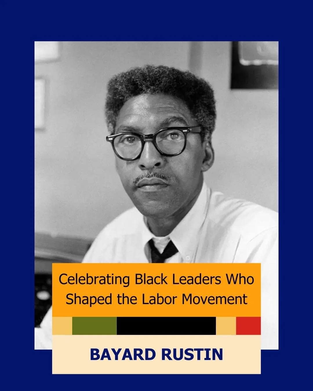 Today we celebrate Bayard Rustin, who was crucial in the fight against racism and discrimination within the labor movement. A gay Black man himself, Rustin also fought for LGBTQ+ rights in the 80s. Rustin&rsquo;s work is an example of how unions can 