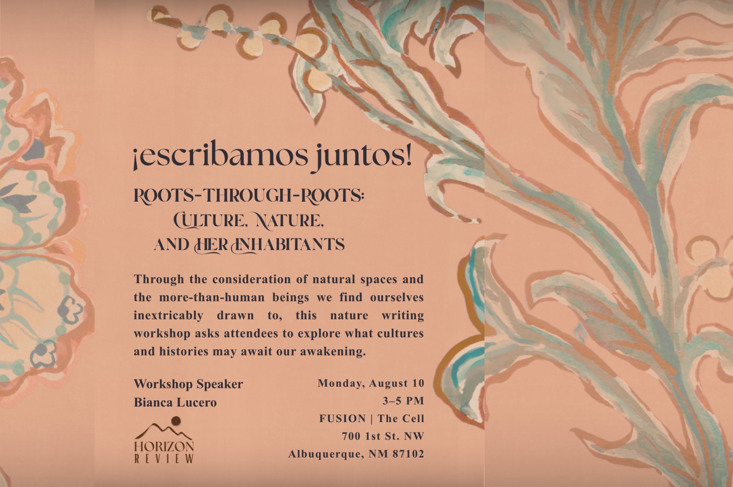 Summer Latinx Writing Group: Roots-Through-Roots: Culture, Nature, and Her Inhabitants