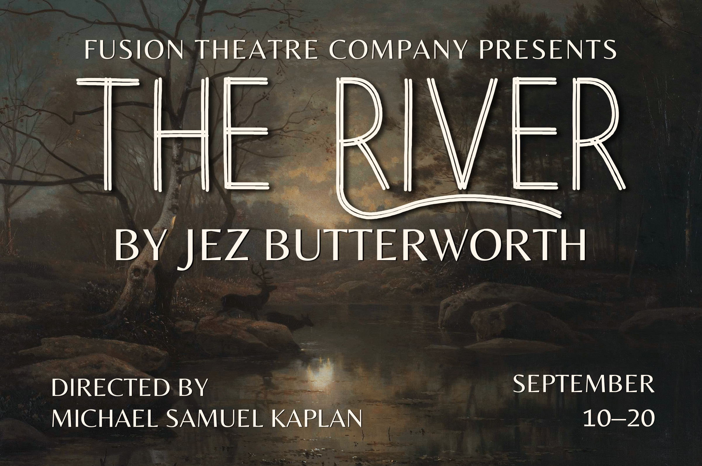 FUSION Theatre Company presents THE RIVER