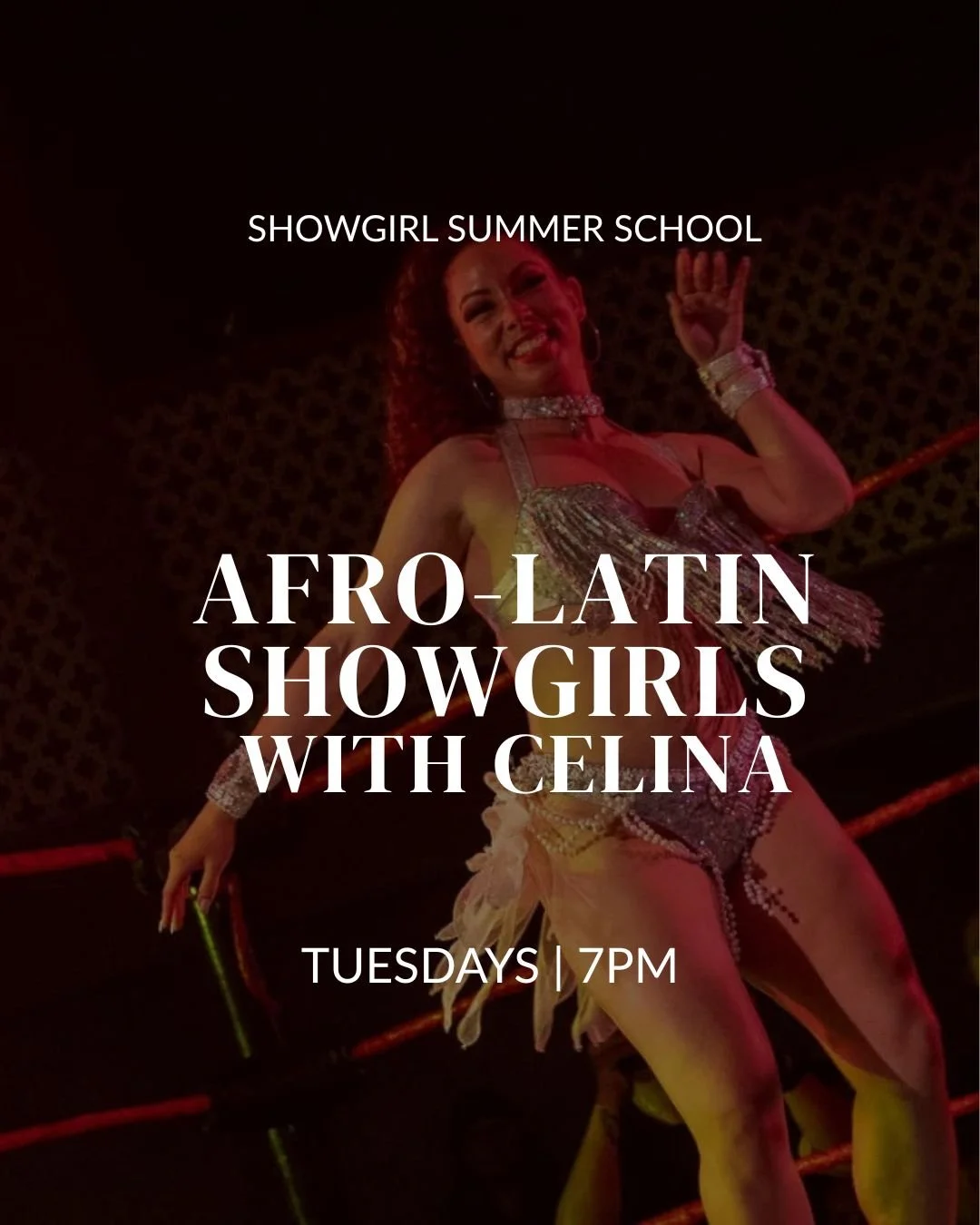Afro-Latin Showgirls w/ Celina | Tuesdays | 7pm