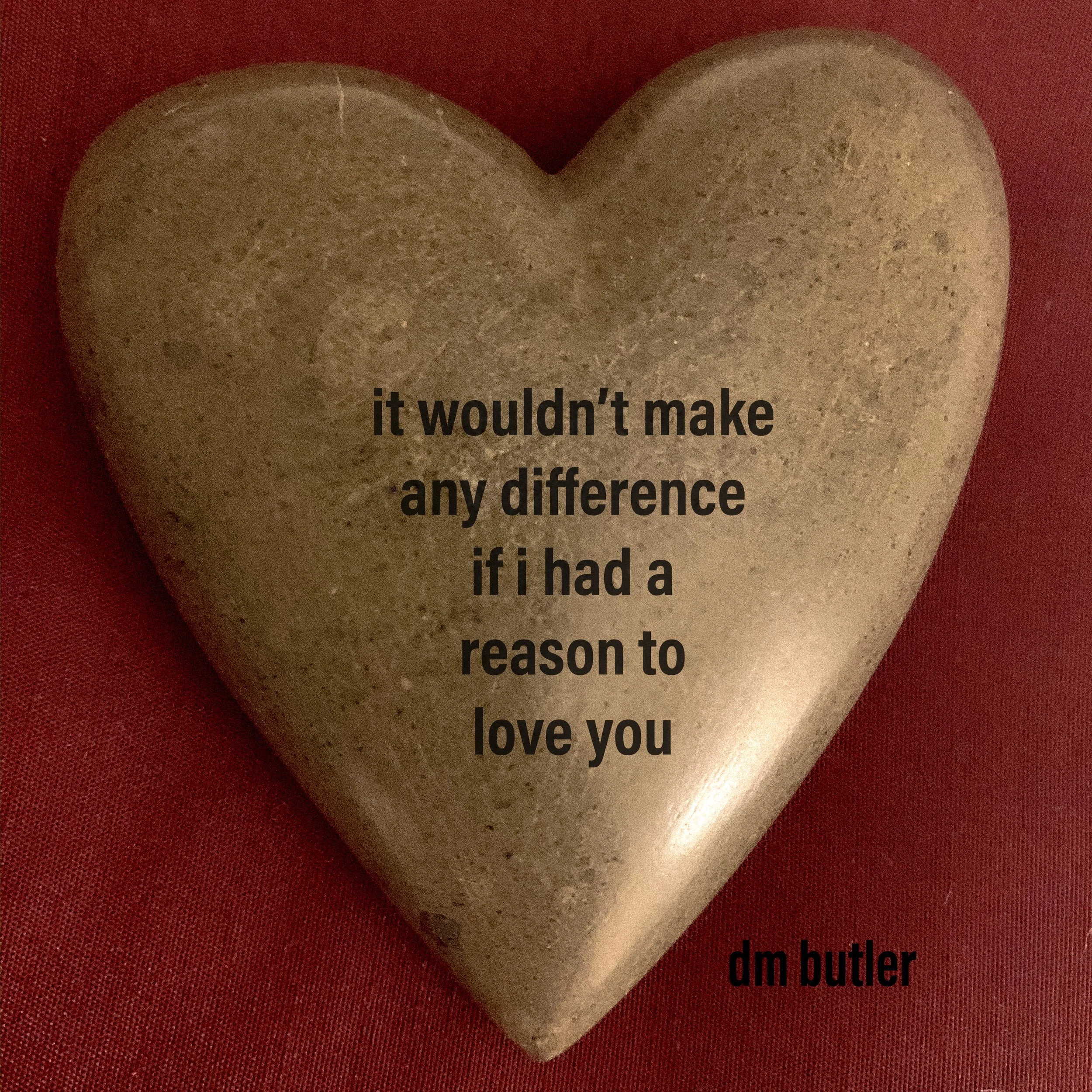 Reason To Love - heart