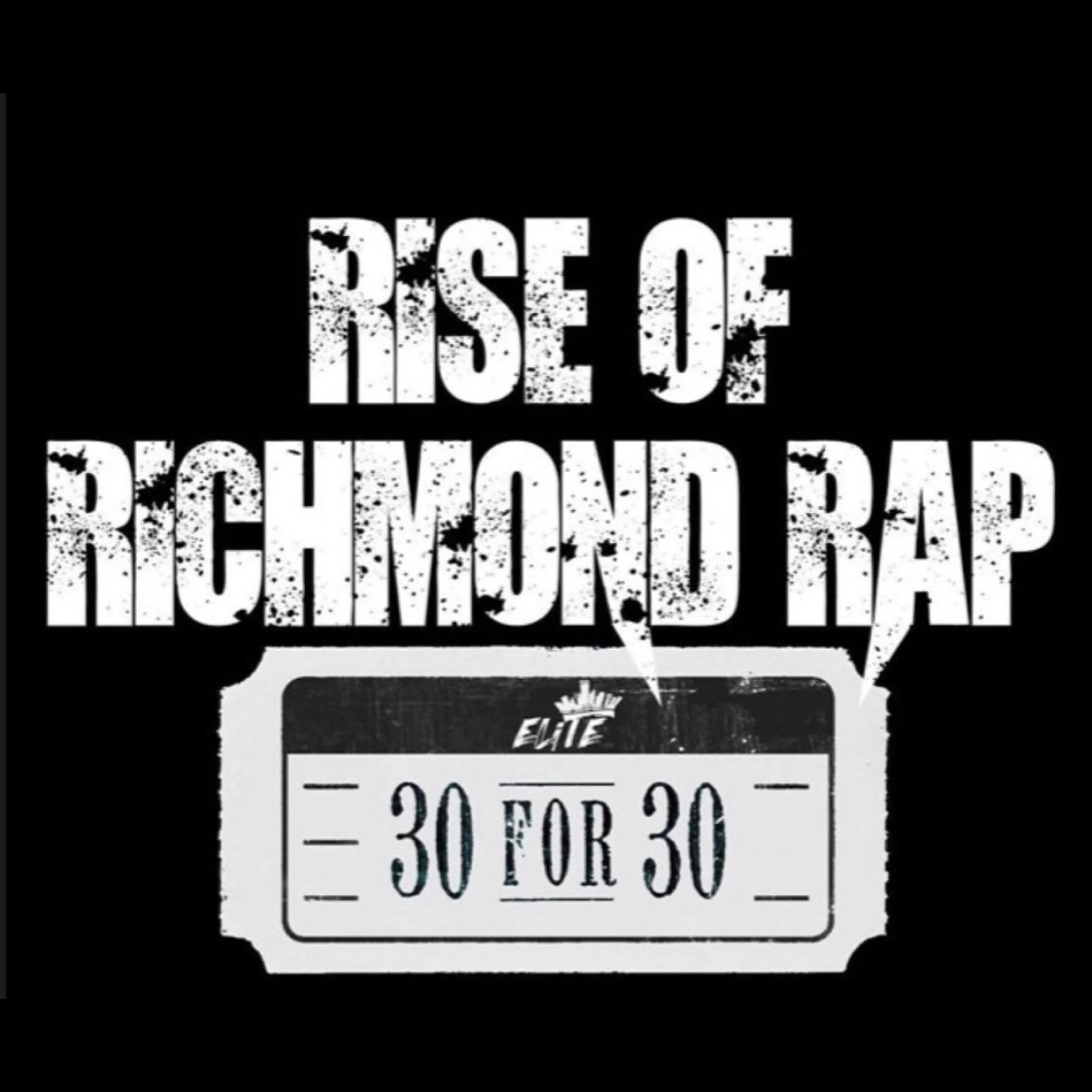 Rise Of Richmond Rap (30 for 30) Vol. 1 Playlist (CLICK HERE)
