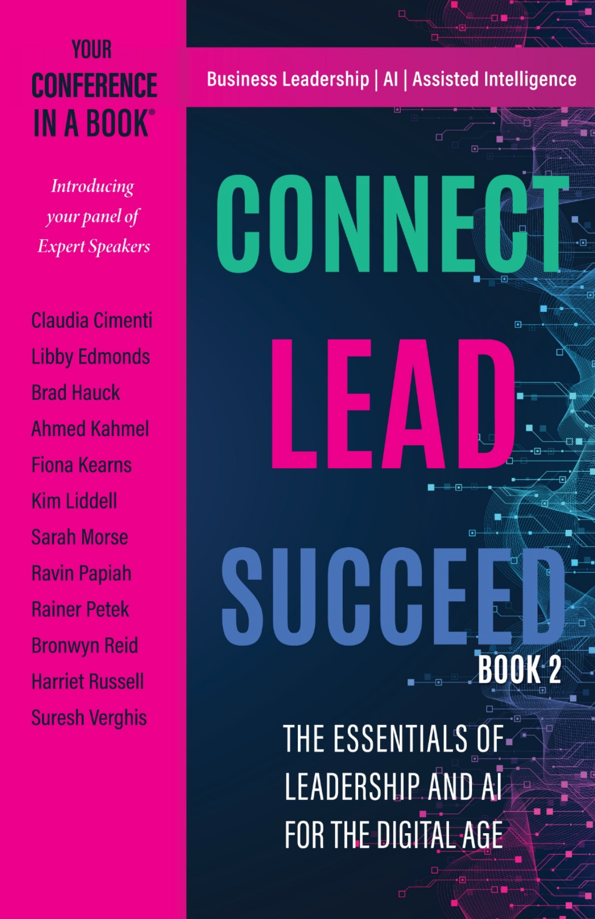 Book cover titled 'Connect, Lead, Succeed: The Essentials of Leadership and AI for the Digital Age,' with themes of business leadership, AI, and assisted intelligence, featuring a purple and dark blue background with circuit-like graphics and a list of expert speakers on the left.