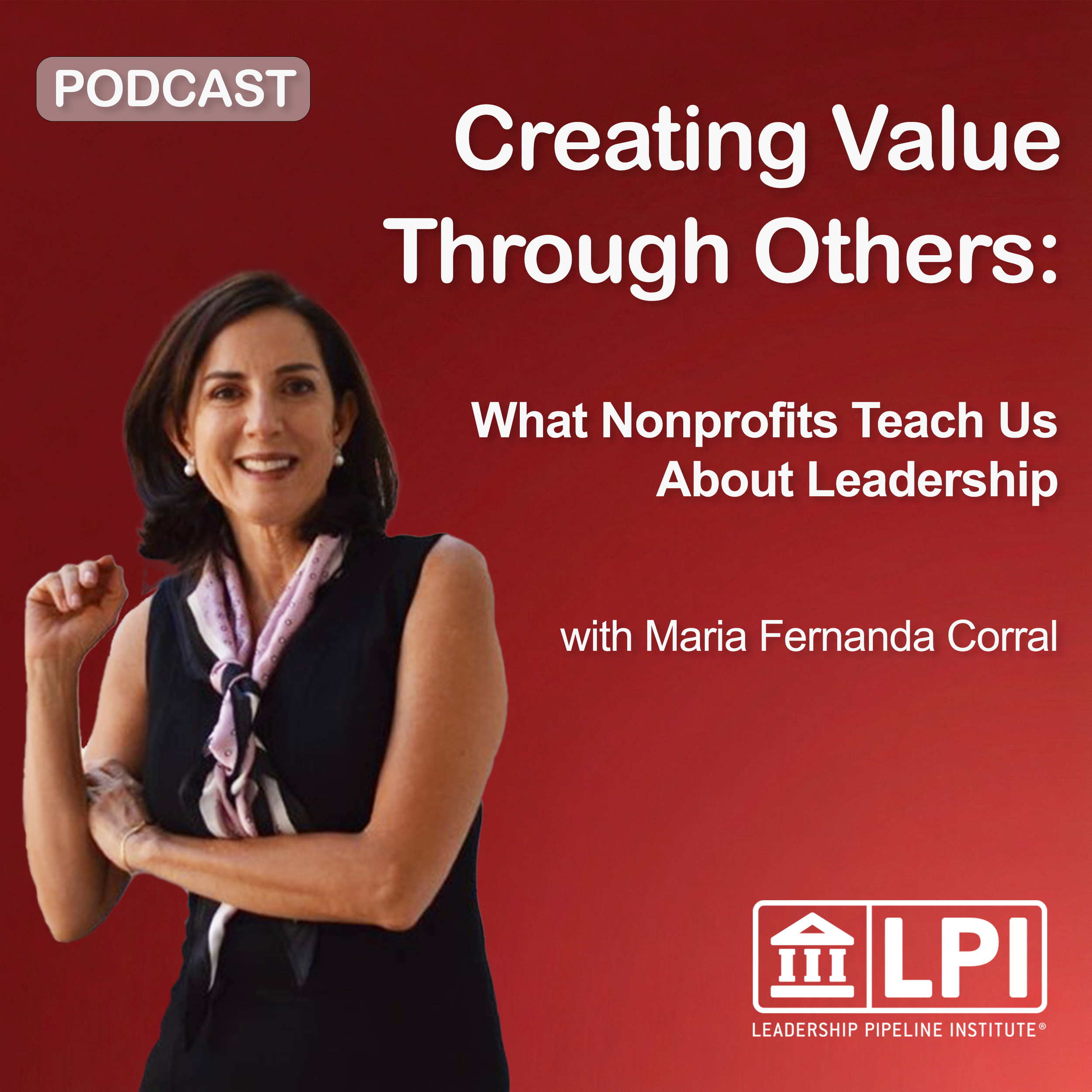 Creating Value Through Others: What Nonprofits Teach Us About Leadership