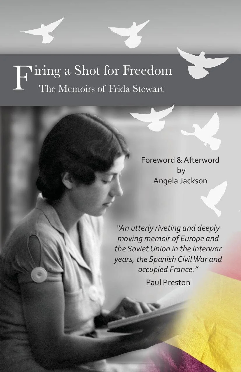 Firing a Shot for Freedom - The memoirs of Frida Stewart