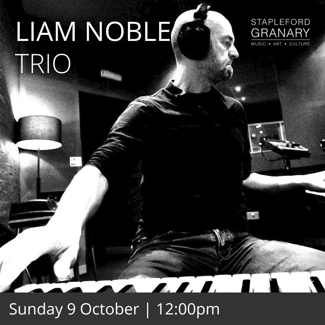 LIAM NOBLE AT STAPLEFORD GRANARY