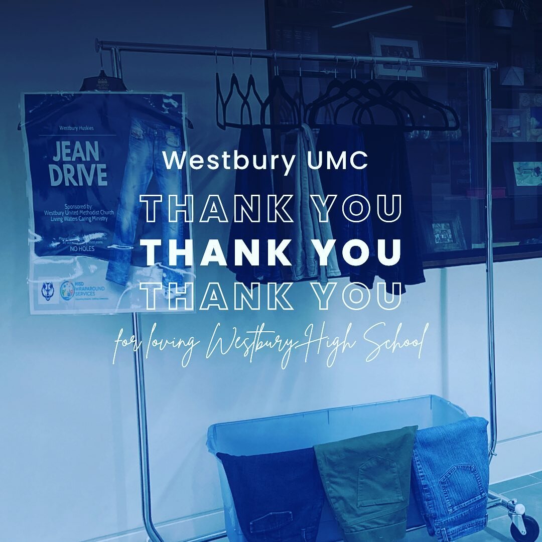 Thank you! Thank you! Thank you Westbury UMC for your overflowing generosity shown in love and care for Westbury High School students. 
Four SUVs filled with jeans were delivered to the high school over the month of April. 
In addition, $4,000 was do