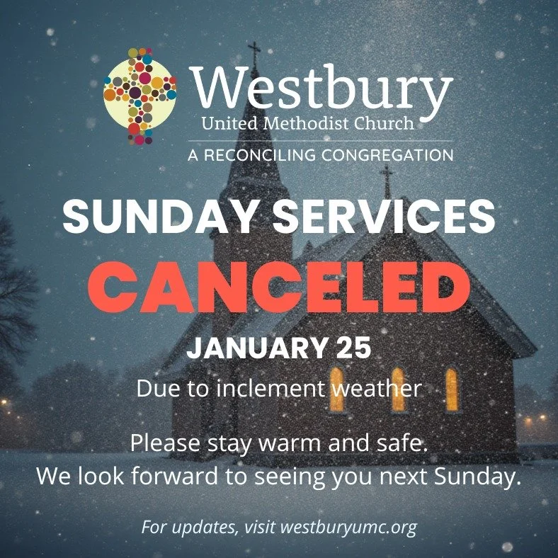Both services for Sunday, January 25th are being canceled due to inclement weather.